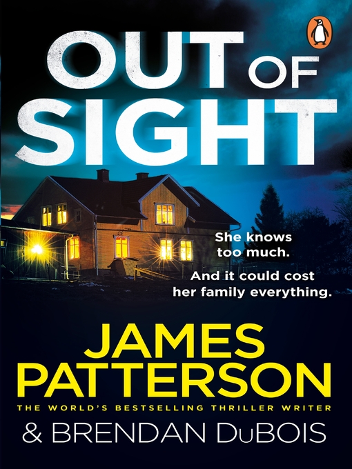 Title details for Out of Sight by James Patterson - Available